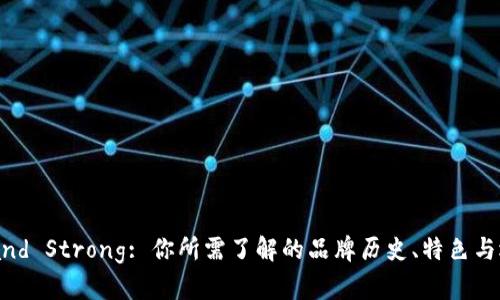 钱包Brand Strong: 你所需了解的品牌历史、特色与选购指南
